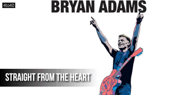 Straight From The Heart: Bryan Adams rock ballad