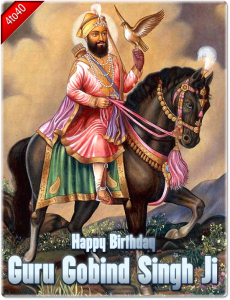 Happy Birthday Guru Gobind SIngh Ji