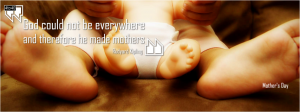 God Could Not Be Everywhere - Mothers Day Special Facebook Cover