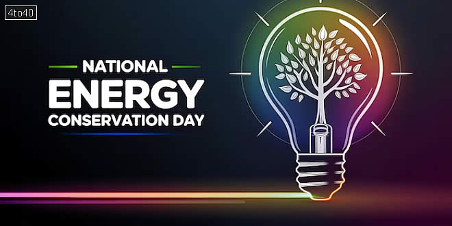 National Energy Conservation Day: Date, Theme, Activities, Importance