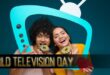 World Television Day Information, Theme, History, WTD Significance