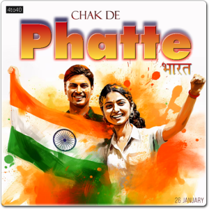 Chak De Phatte - Bharat