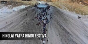 Hinglaj Yatra Hindu festival brings mountainous region in Pakistan to life.