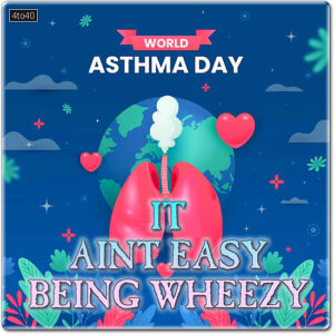 IT AINT EASY BEING WHEEZY Asthma Day Greeting Card