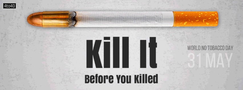 Kill It Before You Killed - World No Tobacco Day Facebook Poster Banner