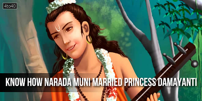 Know how Narada Muni married princess Damayanti