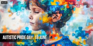 Autistic Pride Day: Date, History, Significance and Facts