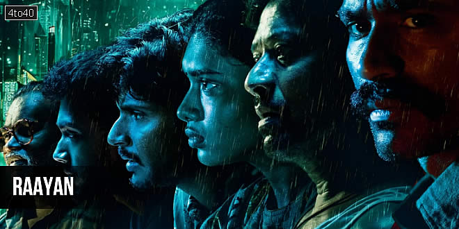 Raayan: 2024 Tamil Action Thriller Film Trailer, Review & Songs