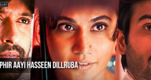 Phir Aayi Hasseen Dillruba: 2024 Bollywood Romantic Thriller Film