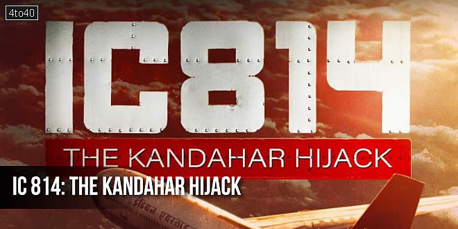 IC 814: The Kandahar Hijack: 2024 Netflix Thriller Drama Series