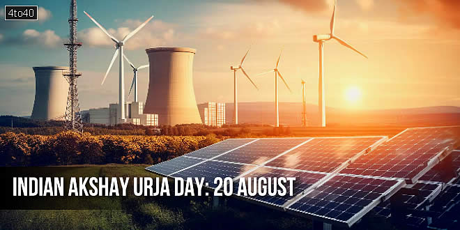 Indian Akshay Urja Day: Renewable Energy Day, Types, Key Schemes, Celebration