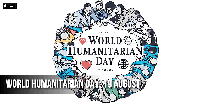 World Humanitarian Day: Date, Theme, History and Celebration