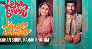 Kahan Shuru Kahan Khatam: 2024 Hindi Romantic Comedy Film