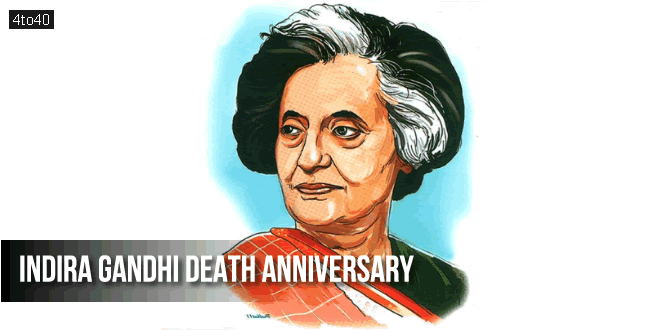 Indira Gandhi Death Anniversary: October 31