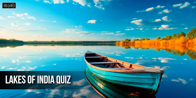 Lakes of India Quiz for Students and Children