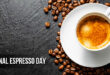 National Espresso Day: Wishes, Greetings, Messages, Captions, Quotes