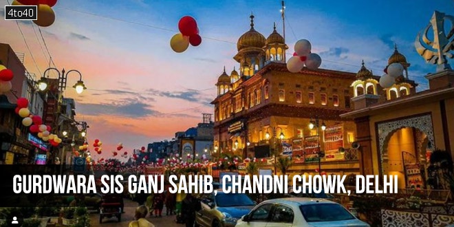 Gurdwara Sis Ganj Sahib, Chandni Chowk, Delhi