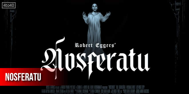 Nosferatu: 2024 American Gothic Horror Film, Trailer, Review